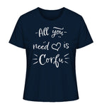 All you need is Corfu - Ladies Organic Shirt