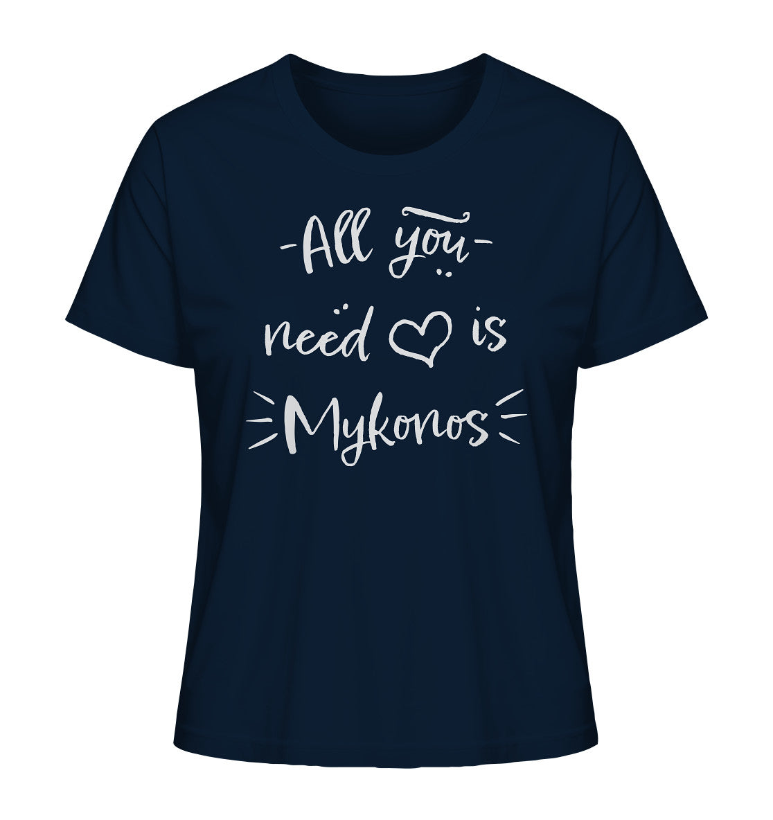 All you need is Mykonos - Ladies Organic Shirt
