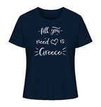 All you need is Greece - Ladies Organic Shirt