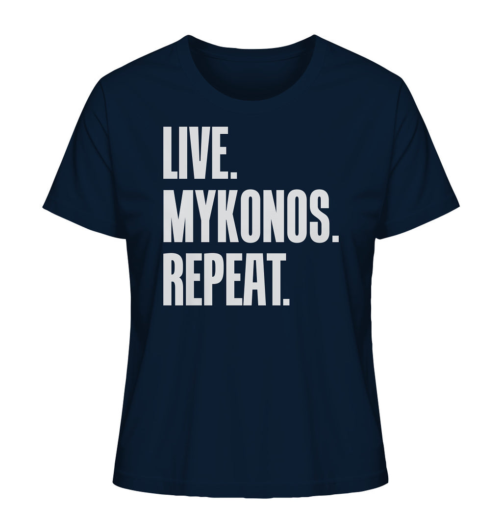 LIVE. MYKONOS. REPEAT. - Ladies Organic Shirt