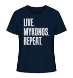 LIVE. MYKONOS. REPEAT. - Ladies Organic Shirt