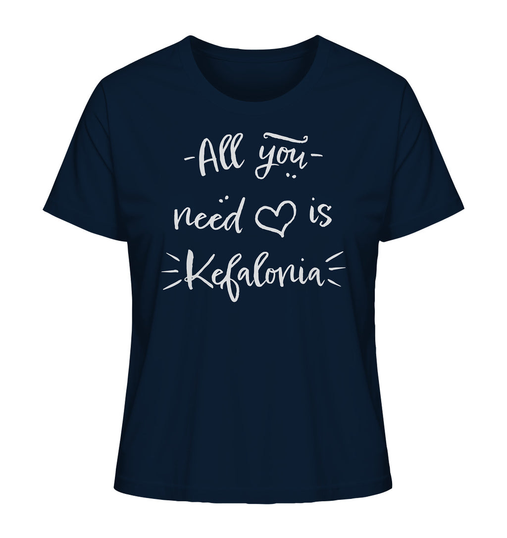 All you need is Kefalonia - Ladies Organic Shirt