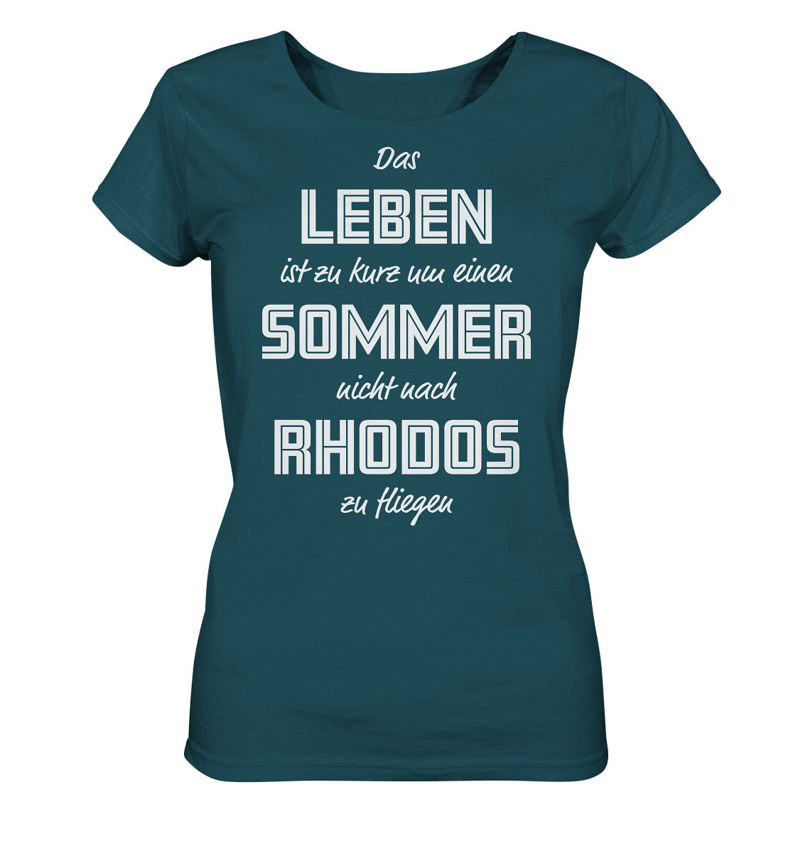Das Leben ist zu kurz um einen Sommer nicht nach Rhodos zu fliegen - Ladies Organic Shirt