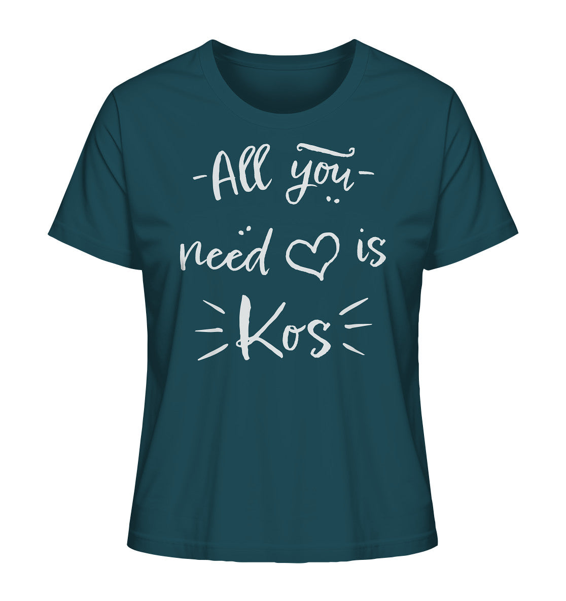 All you need is Kos - Ladies Organic Shirt