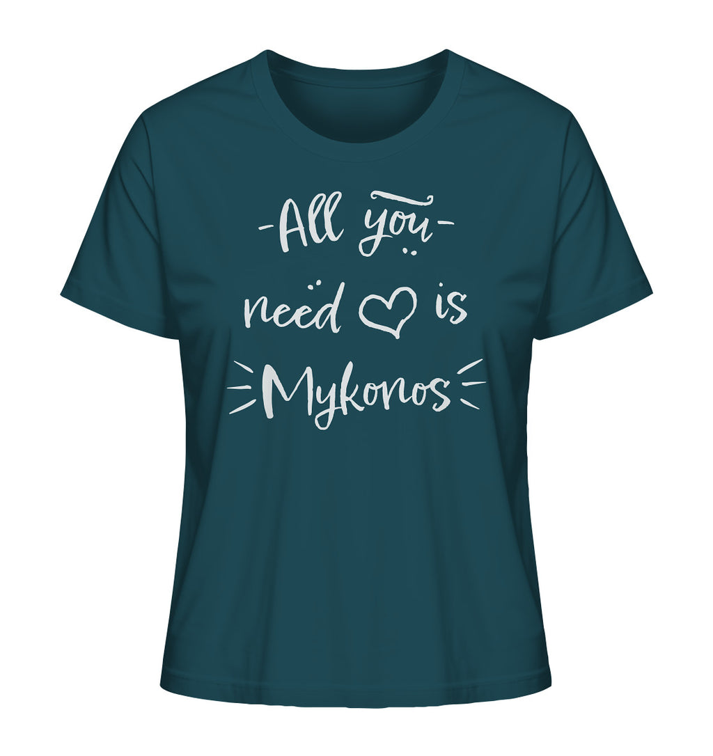 All you need is Mykonos - Ladies Organic Shirt