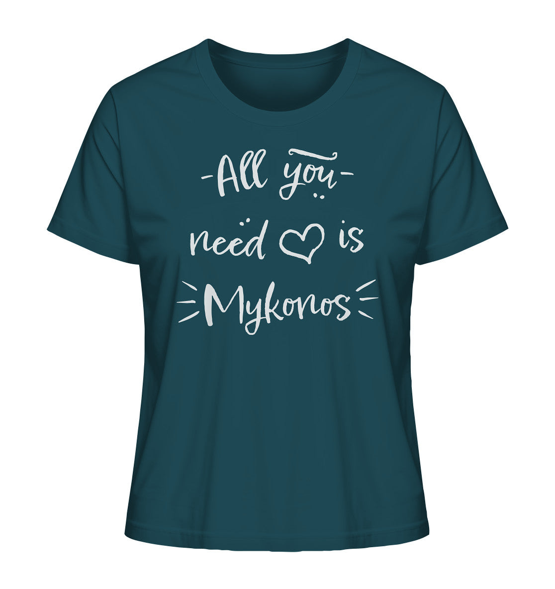 All you need is Mykonos - Ladies Organic Shirt