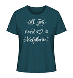 All you need is Kefalonia - Ladies Organic Shirt