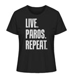 LIVE. PAROS. REPEAT. - Ladies Organic Shirt