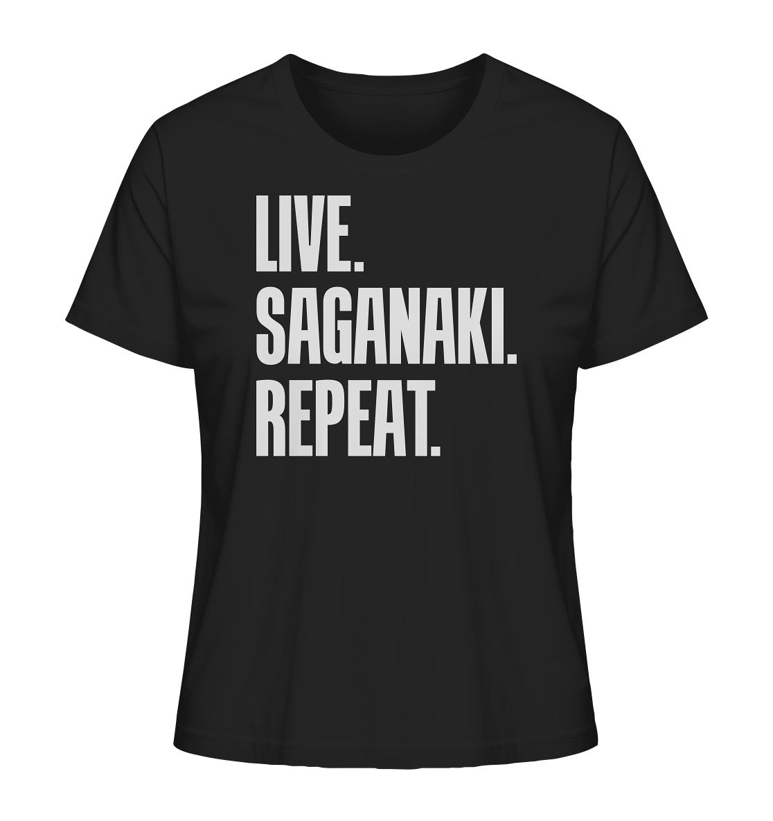 LIVE. SAGANAKI. REPEAT. - Ladies Organic Shirt