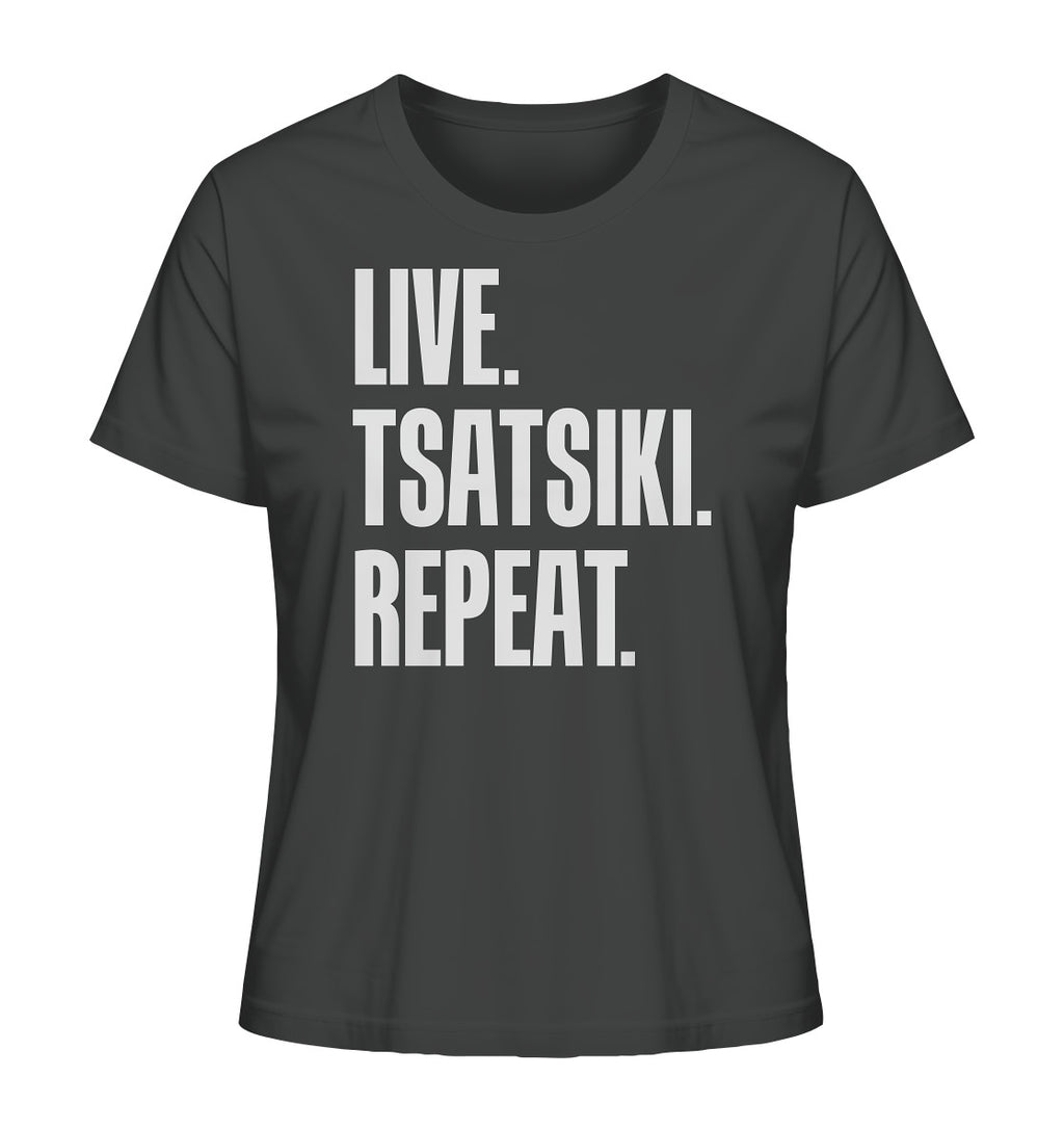 LIVE. TSATSIKI. REPEAT. - Ladies Organic Shirt