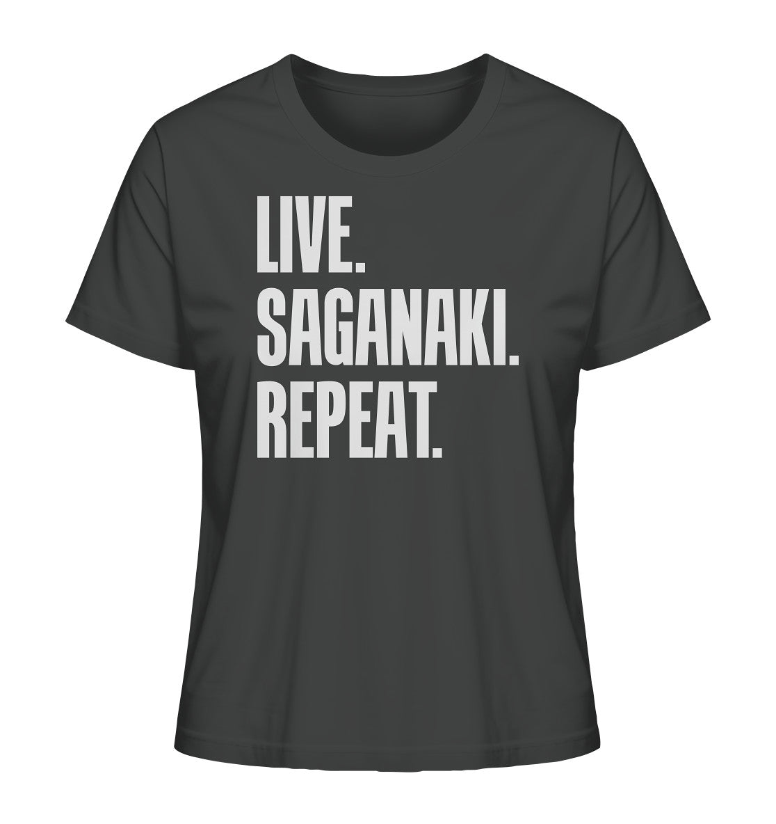 LIVE. SAGANAKI. REPEAT. - Ladies Organic Shirt
