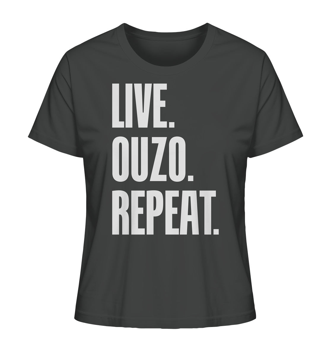 LIVE. OUZO. REPEAT. - Ladies Organic Shirt