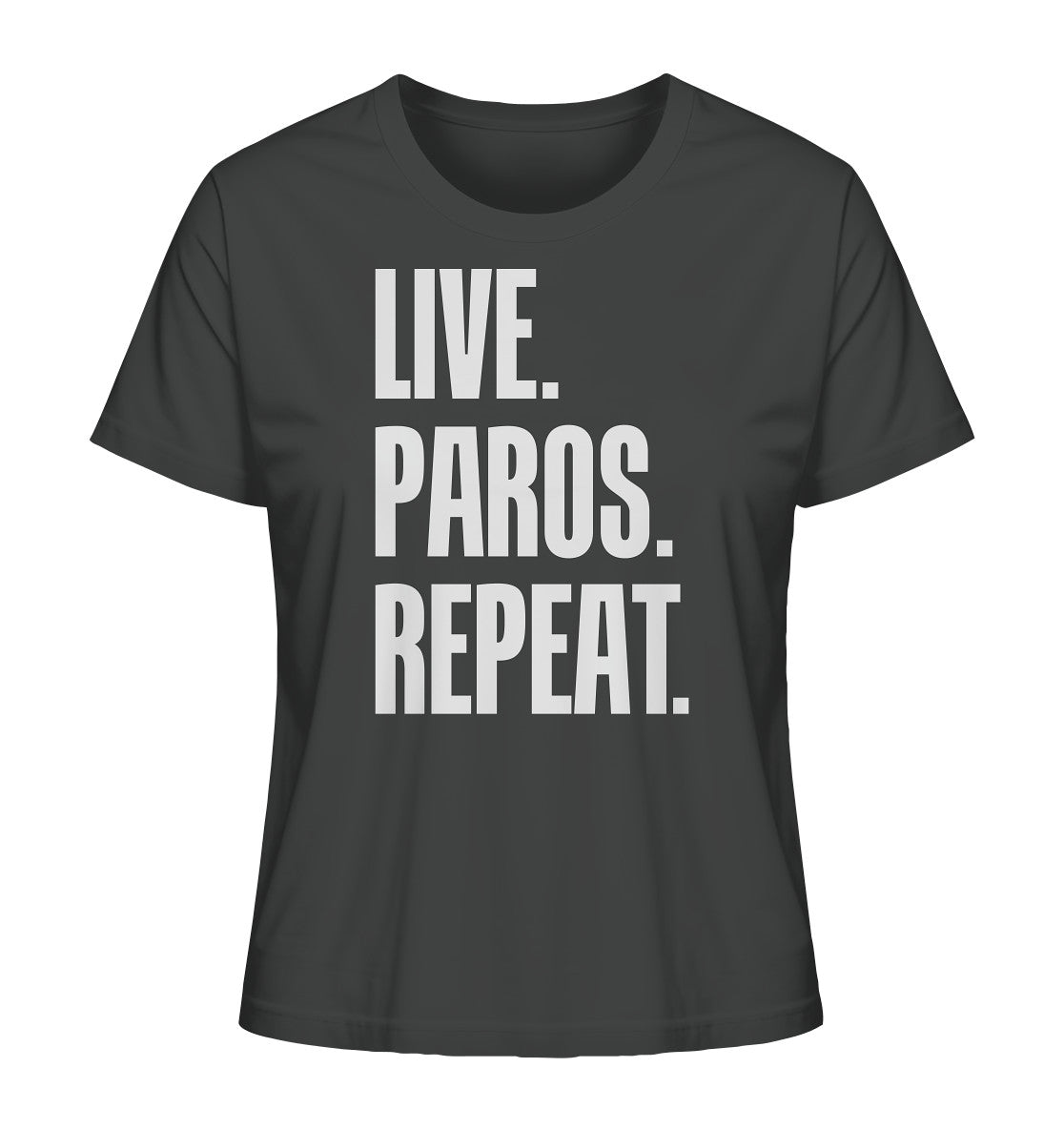 LIVE. PAROS. REPEAT. - Ladies Organic Shirt