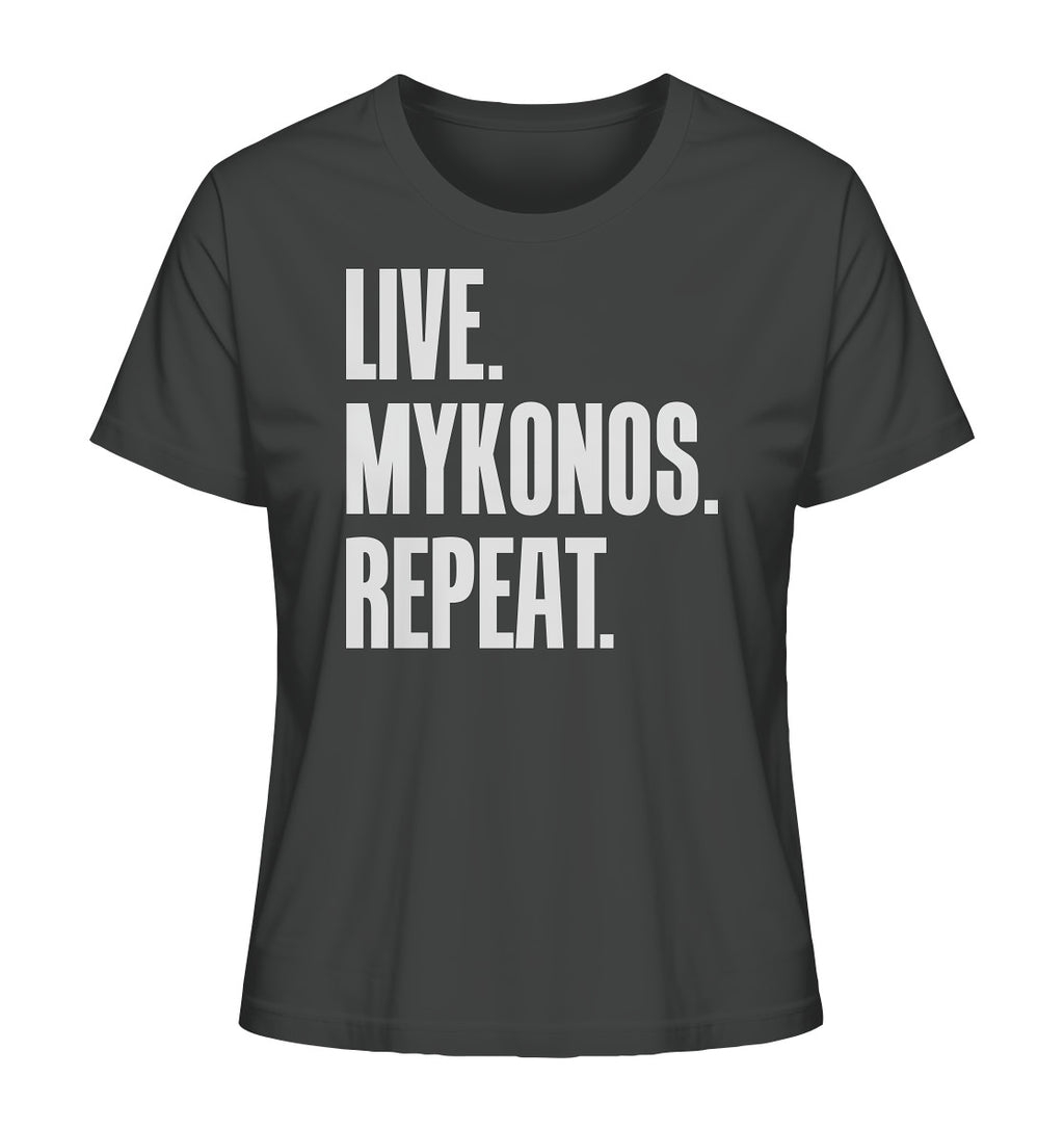LIVE. MYKONOS. REPEAT. - Ladies Organic Shirt