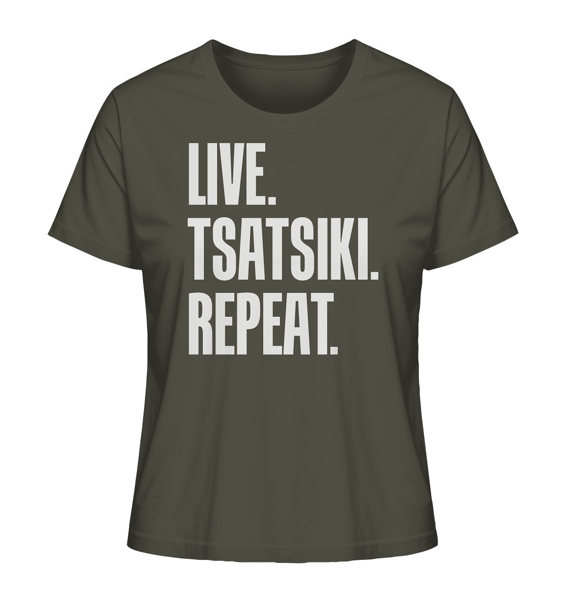 LIVE. TSATSIKI. REPEAT. - Ladies Organic Shirt