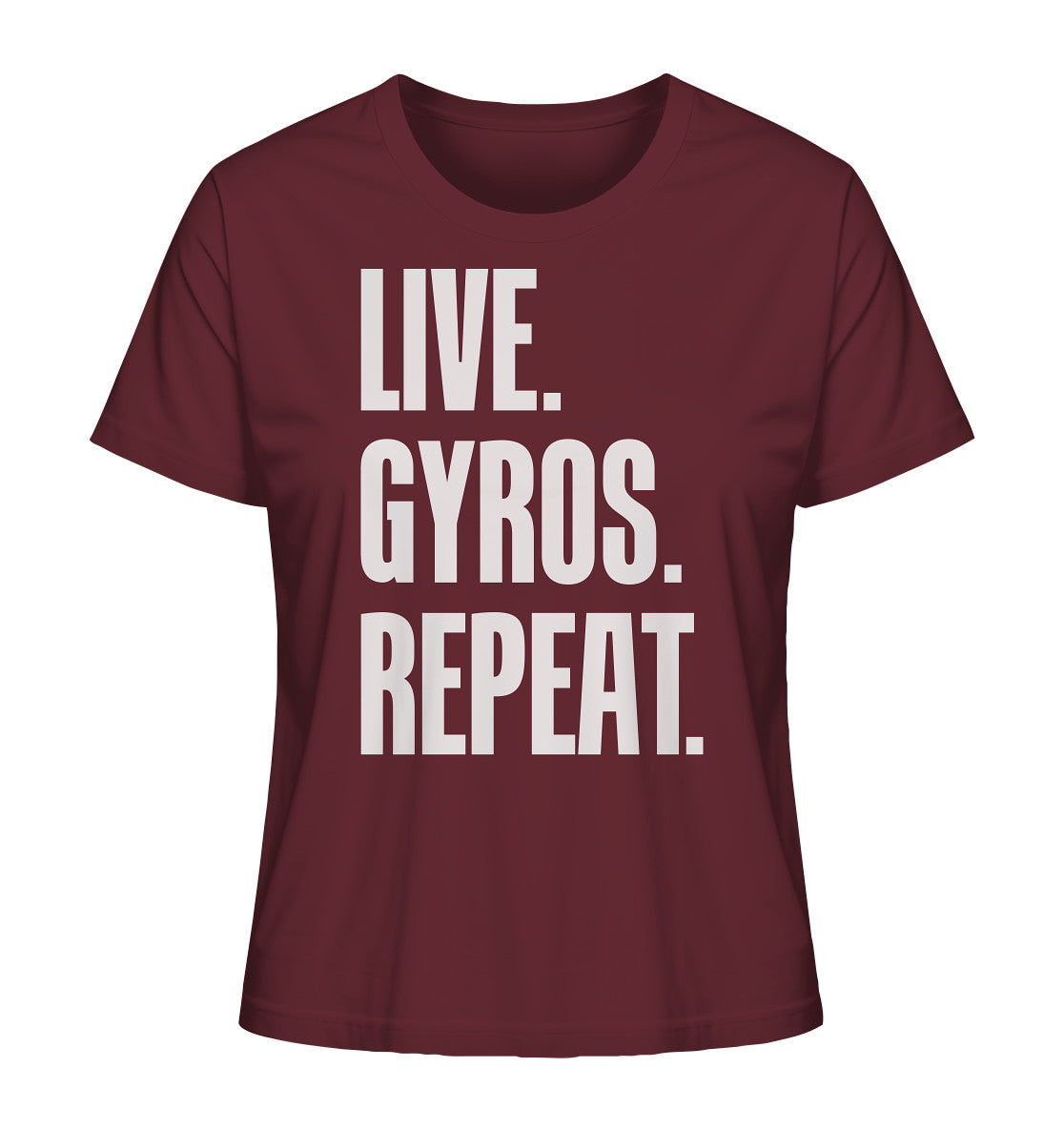 LIVE. GYROS. REPEAT. - Ladies Organic Shirt
