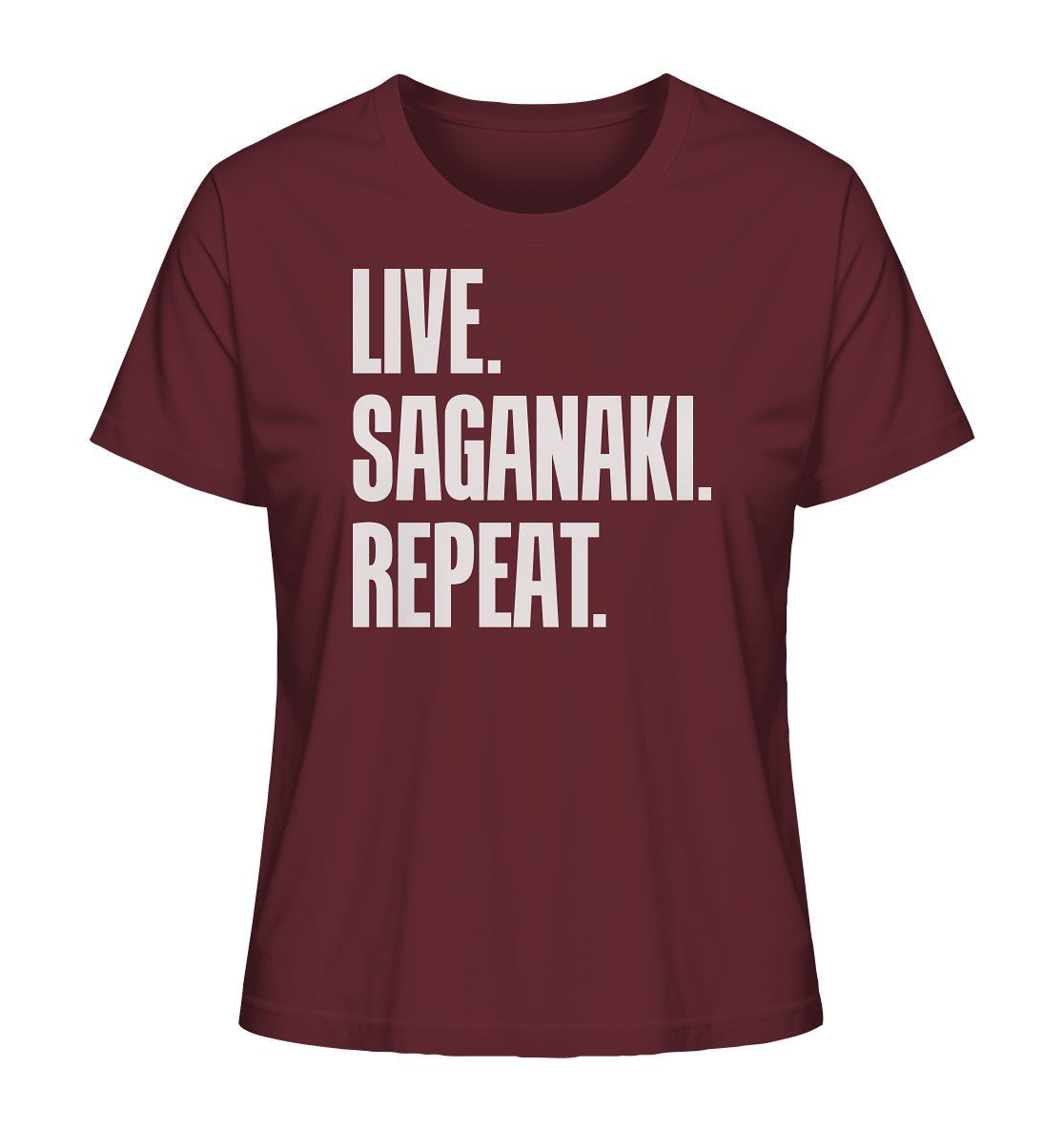 LIVE. SAGANAKI. REPEAT. - Ladies Organic Shirt