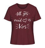 All you need is Kos - Ladies Organic Shirt