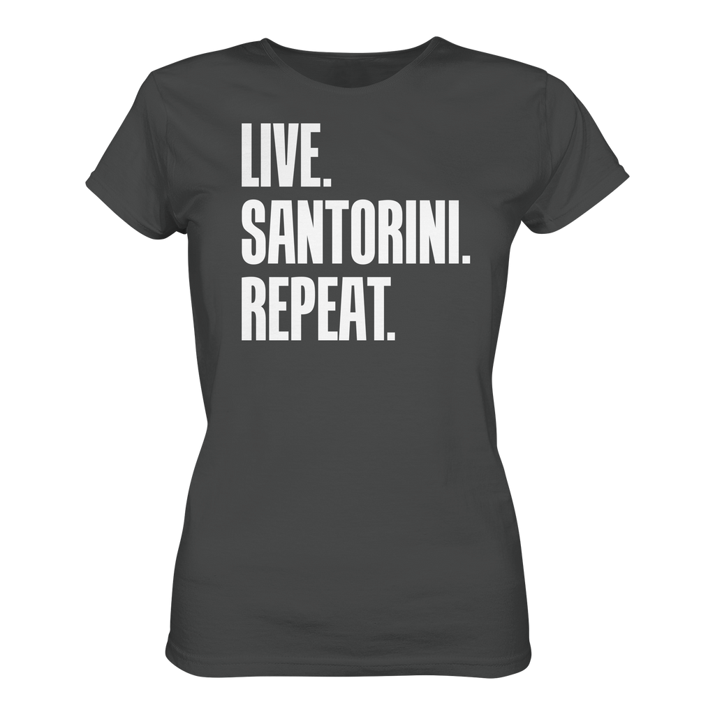LIVE. SANTORINI. REPEAT. - Ladies Organic Shirt