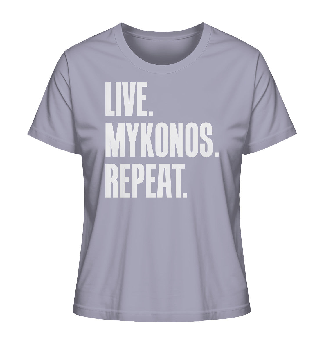 LIVE. MYKONOS. REPEAT. - Ladies Organic Shirt