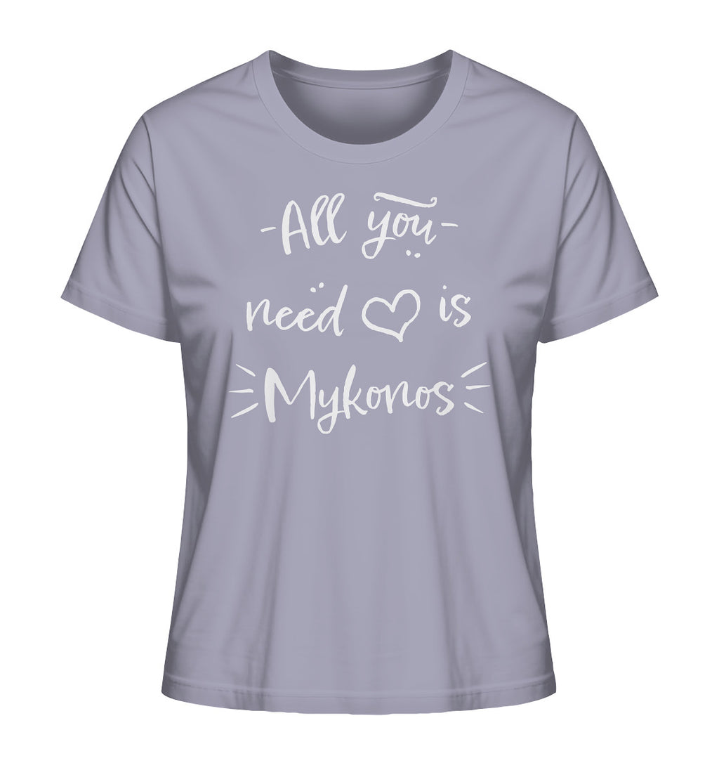All you need is Mykonos - Ladies Organic Shirt