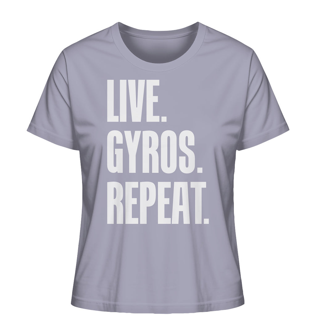 LIVE. GYROS. REPEAT. - Ladies Organic Shirt