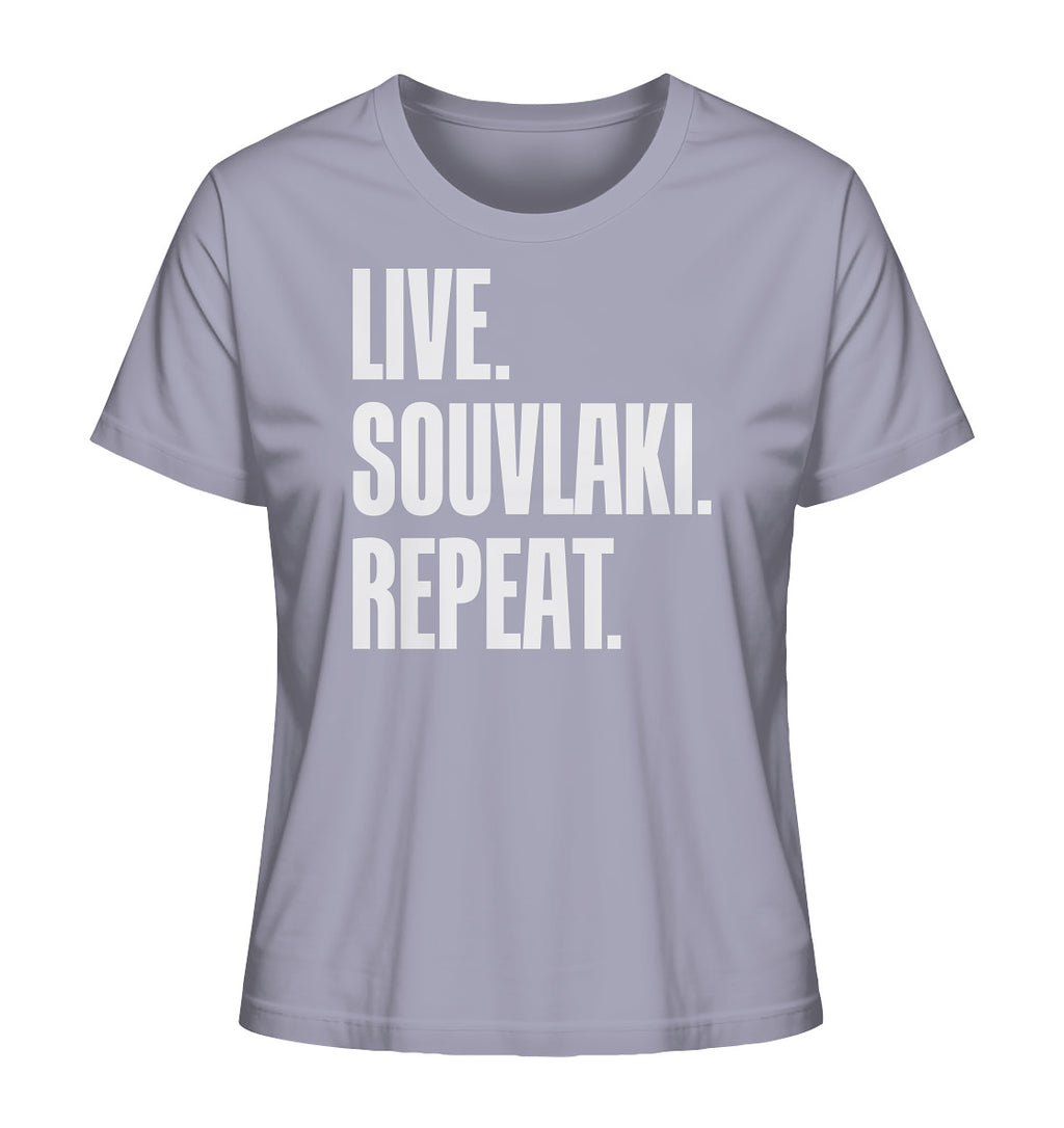 LIVE. SOUVLAKI. REPEAT. - Ladies Organic Shirt