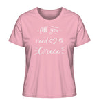 All you need is Greece - Ladies Organic Shirt