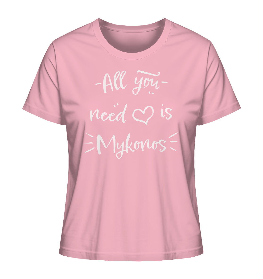 All you need is Mykonos - Ladies Organic Shirt