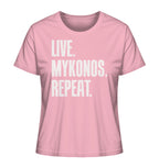 LIVE. MYKONOS. REPEAT. - Ladies Organic Shirt