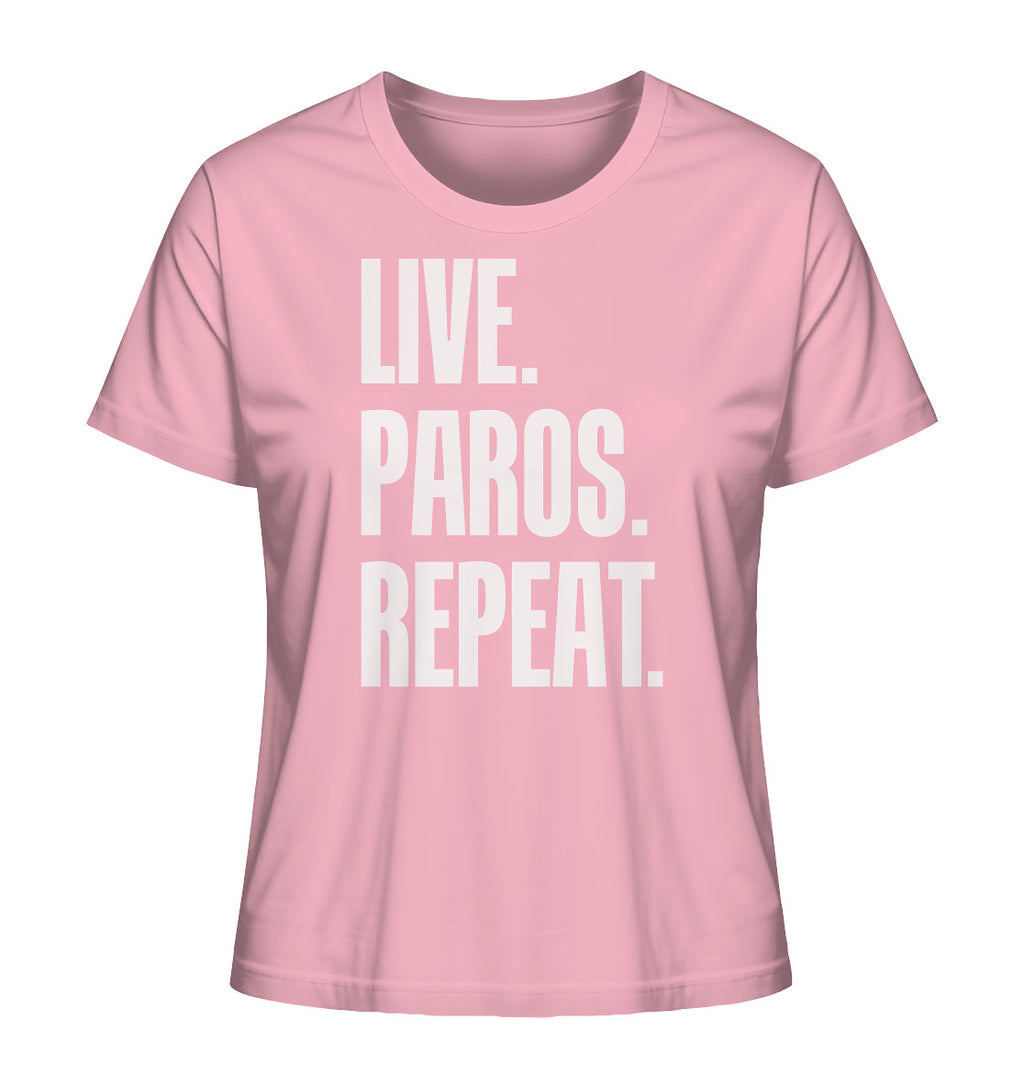 LIVE. PAROS. REPEAT. - Ladies Organic Shirt