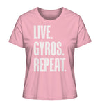 LIVE. GYROS. REPEAT. - Ladies Organic Shirt