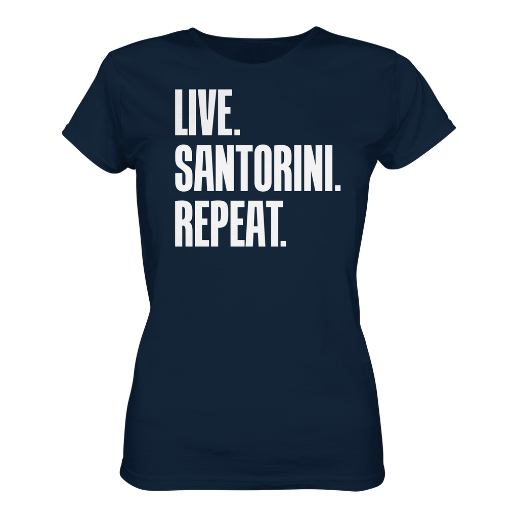 LIVE. SANTORINI. REPEAT. - Ladies Organic Shirt