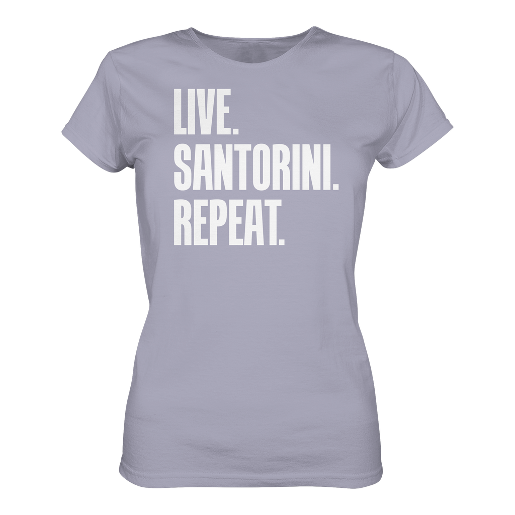 LIVE. SANTORINI. REPEAT. - Ladies Organic Shirt