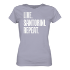 LIVE. SANTORINI. REPEAT. - Ladies Organic Shirt