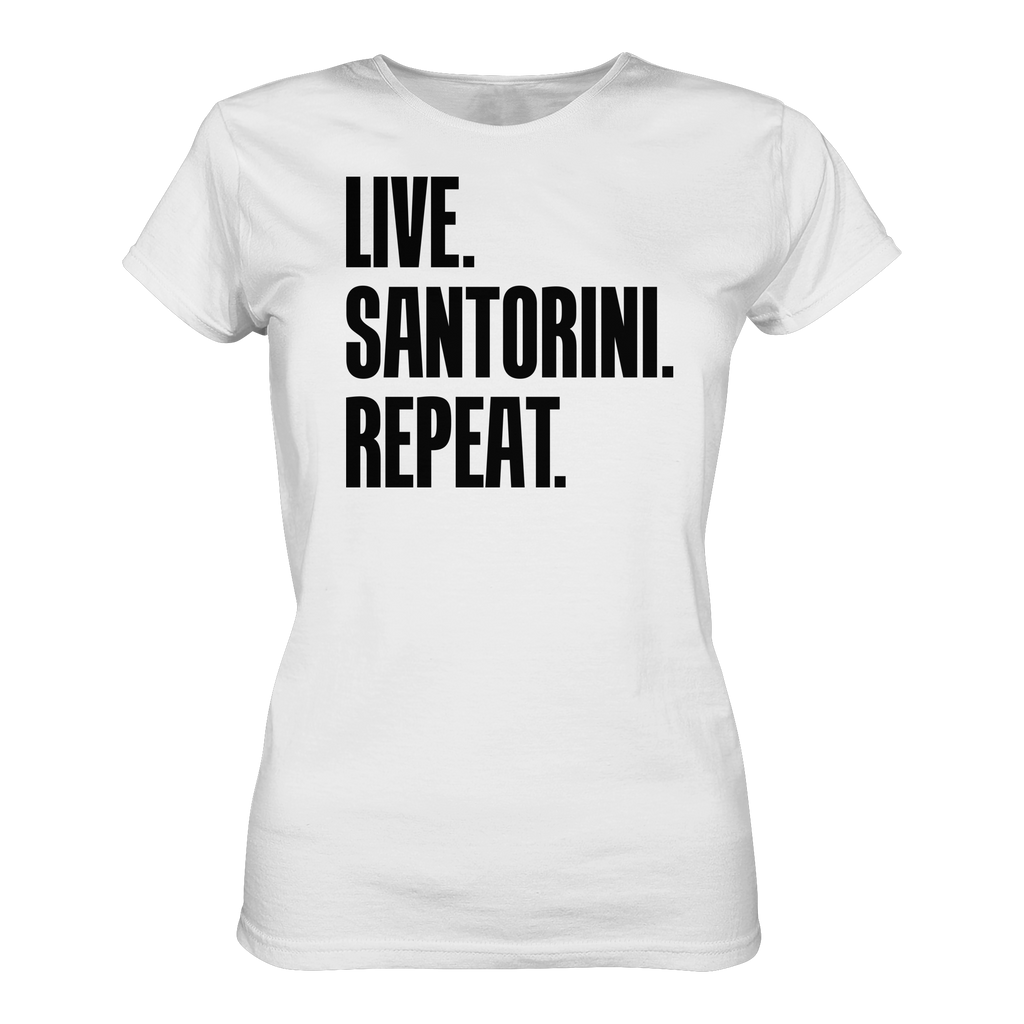 LIVE. SANTORINI. REPEAT. - Ladies Organic Shirt
