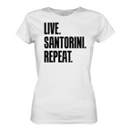 LIVE. SANTORINI. REPEAT. - Ladies Organic Shirt