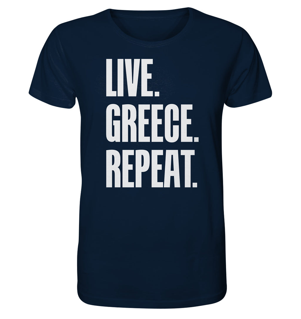 LIVE. GREECE. REPEAT. -Organic shirt