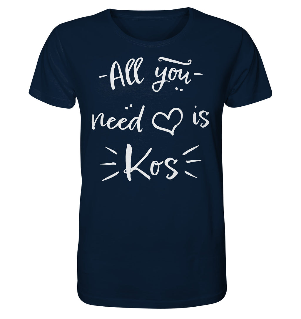 All you need is Kos - Organic Shirt