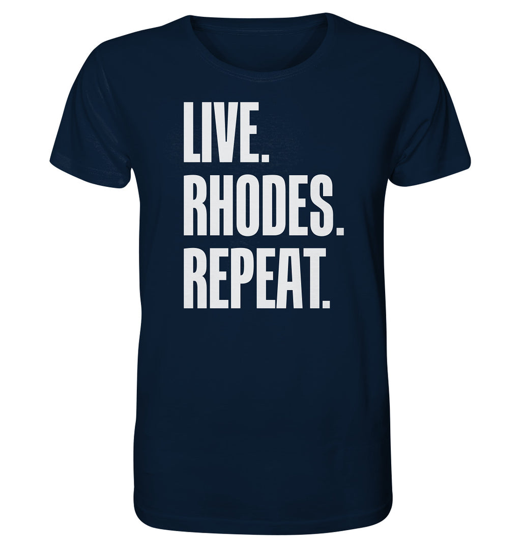 LIVE. Rhodes. REPEAT. -Organic shirt