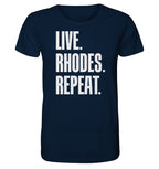 LIVE. Rhodes. REPEAT. -Organic shirt