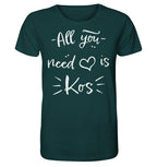 All you need is Kos - Organic Shirt