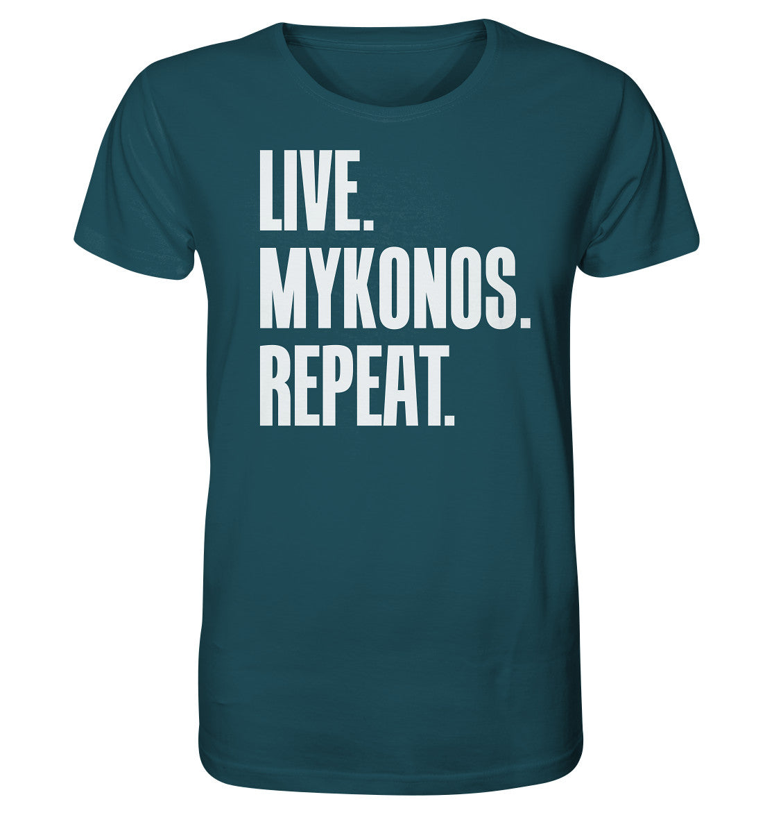 LIVE. MYKONOS. REPEAT. - Organic Shirt