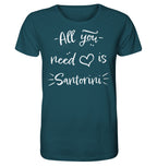 All you need is Santorini - Organic Shirt