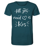 All you need is Kos - Organic Shirt