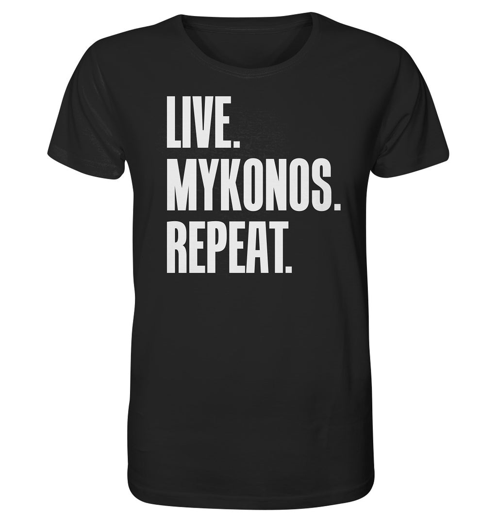 LIVE. MYKONOS. REPEAT. -Organic shirt