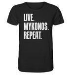 LIVE. MYKONOS. REPEAT. -Organic shirt