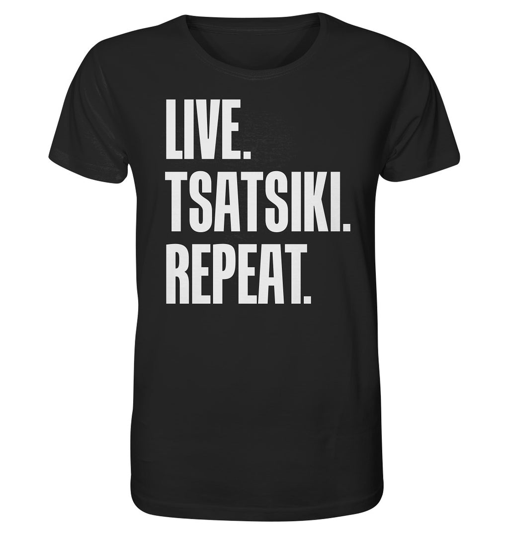 LIVE. TZATZIKI. REPEAT. -Organic shirt