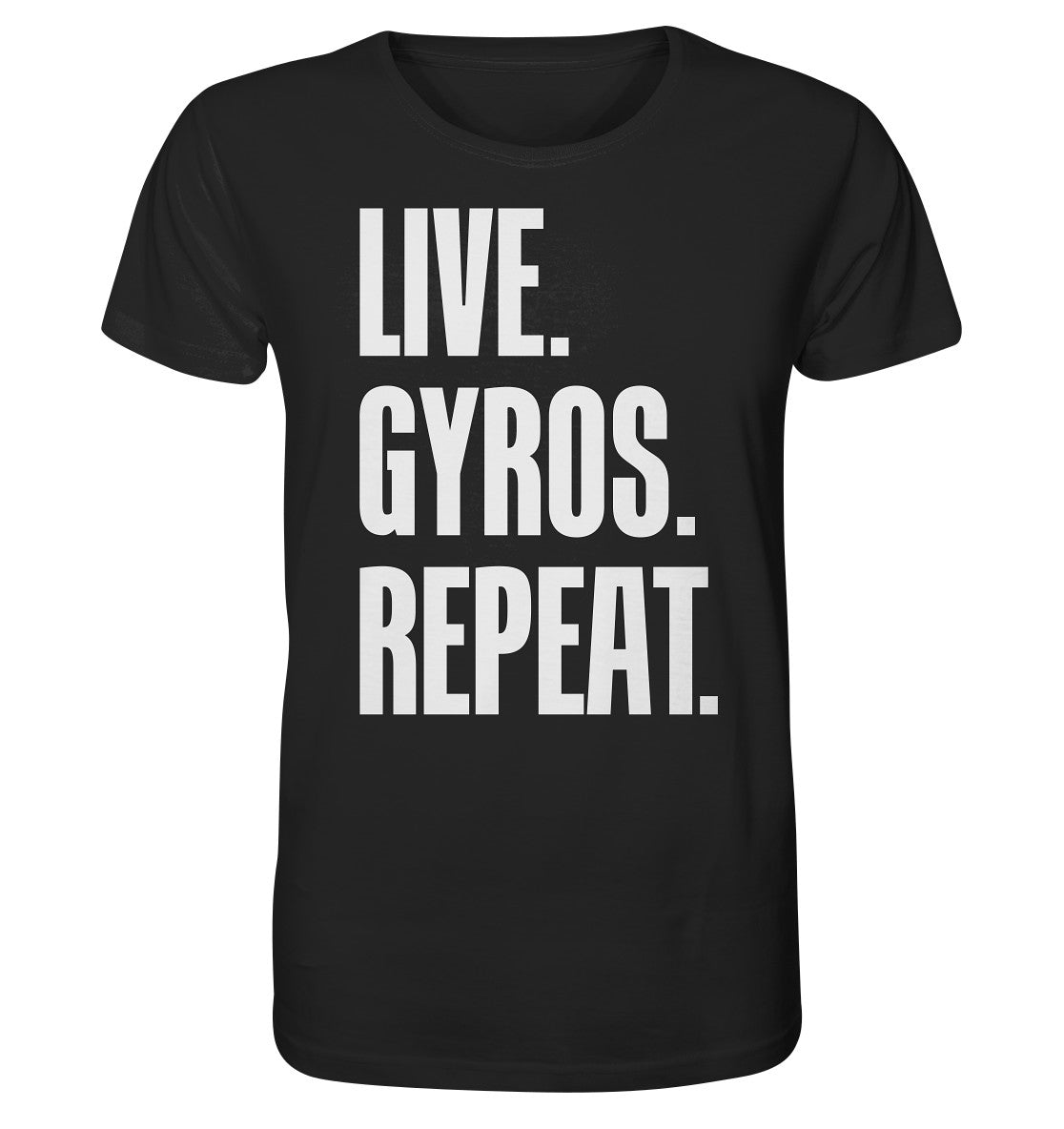 LIVE. GYROS. REPEAT. - Organic Shirt
