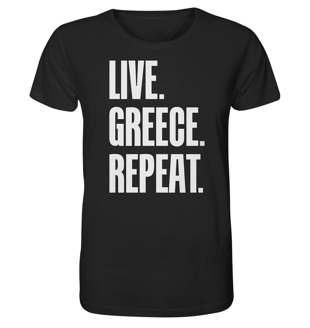 LIVE. GREECE. REPEAT. -Organic shirt